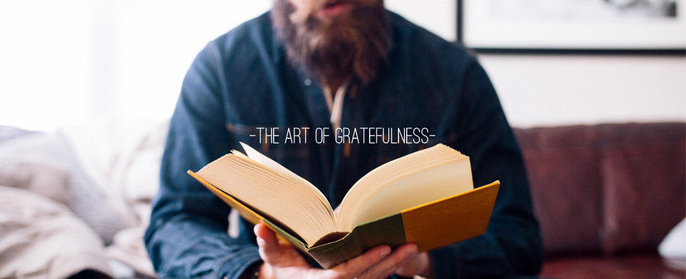 The Art of Being Grateful...3 timeless ways.