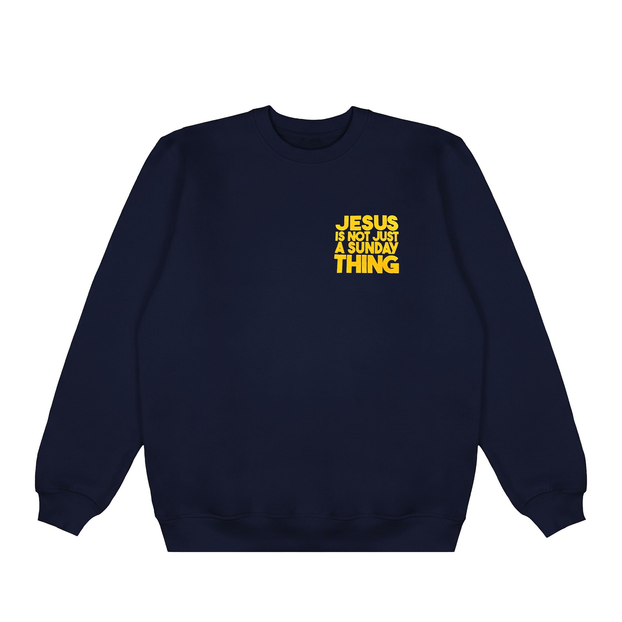 Jesus Is Not Just A Sunday Thing Crew-Navy